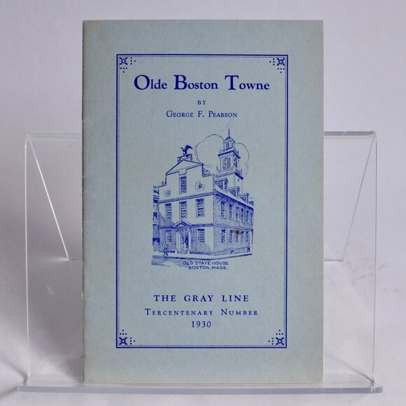 Olde Boston Towne George F Pearson 1930 Book Booklet - Picture 1 of 6